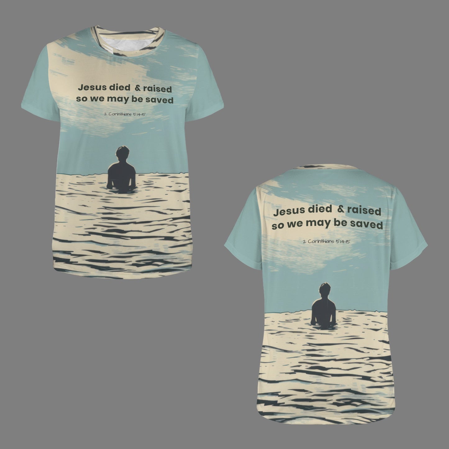"Jesus died & raised so we may be saved" Women's Crewneck Short Sleeve T Shirts