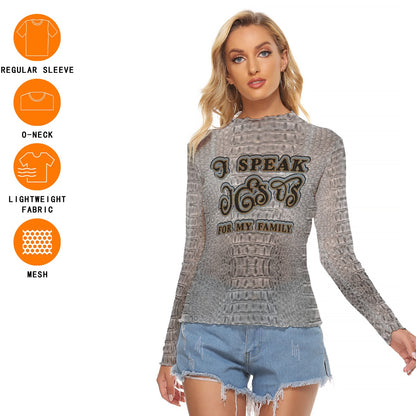 Women's Mesh T-shirt - Long Sleeve Mesh Top-"I Speak Jesus for My Family"
