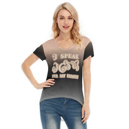 Women's V-Neck Short Sleeve T-Shirt - "I Speak Jesus for my Family"