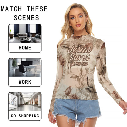 "Jesus Saves ask me how" Women's Mesh T-shirt - Breathable Long Sleeve Shirts with Unique Neckline Design