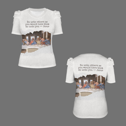 "Do unto Others..." Last Supper Women's Round Neck Puff Sleeve T-Shirts