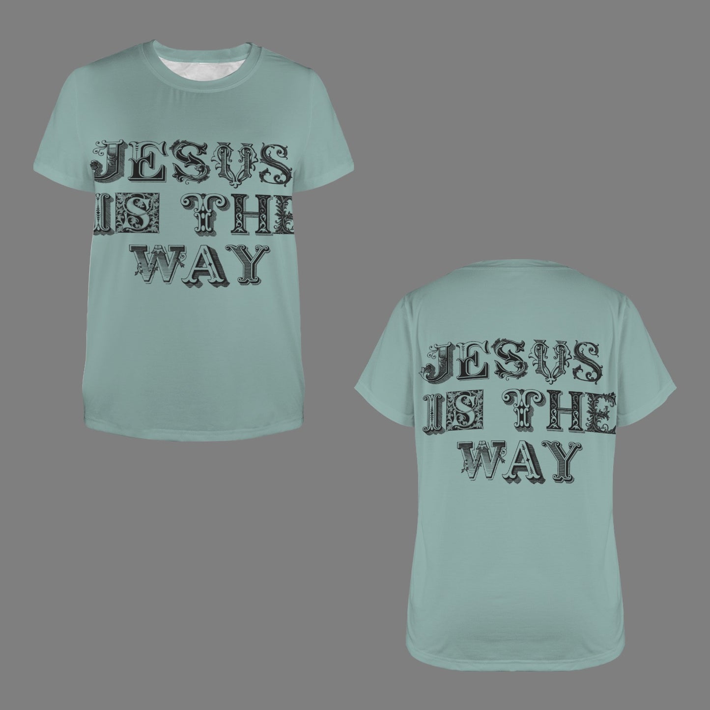 "Jesus is the Way" Women's Crewneck Short Sleeve T Shirt
